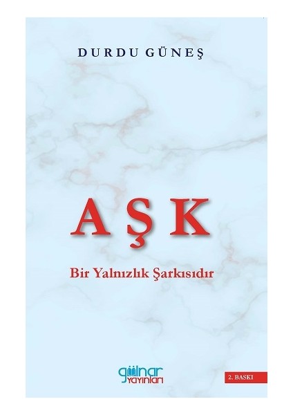 Aşk Bir Yalnızlık Şarkısıdır