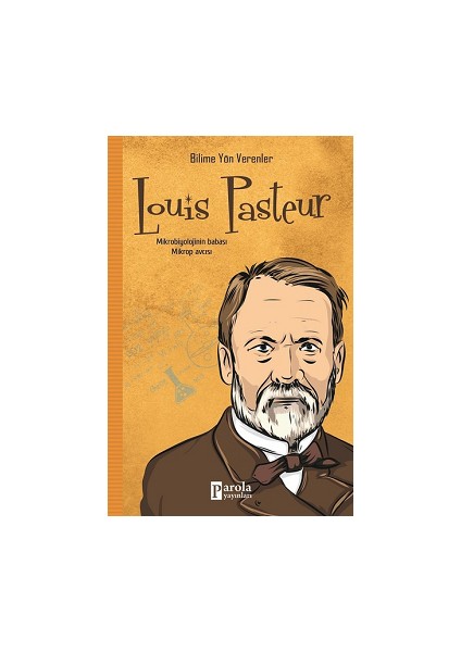 Louis Pasteur - Bilime Yön Verenler