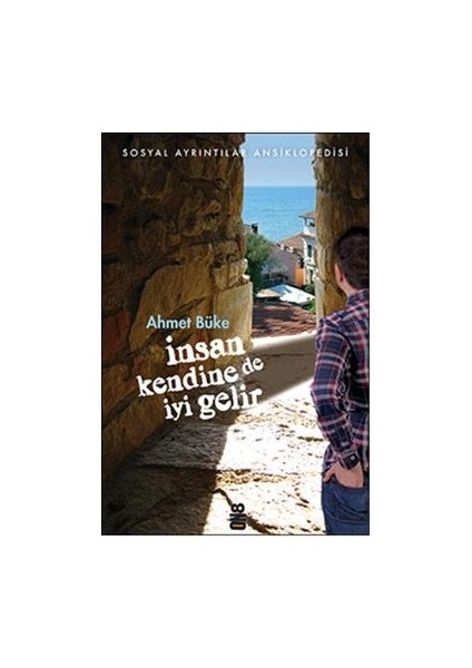 Insan Kendine De Iyi Gelir