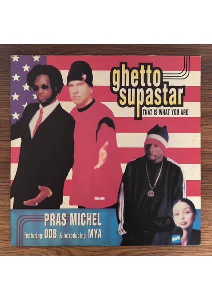 Pras Michel Featuring Odb & Introducing Mya – Ghetto Supastar (That Is What You Are)