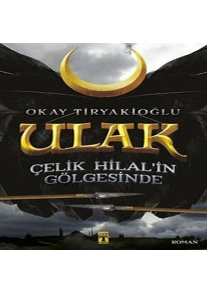 Ulak 1 - Çelik Hilal In Gölgesinde