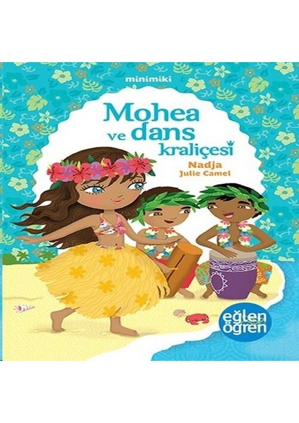 Minimiki 2 - Mohea ve Dans Kraliçesi