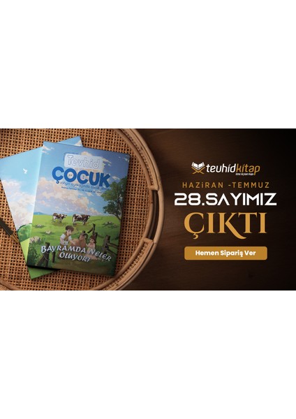 Tevhid Çocuk Dergisi 28. Sayı modelleri