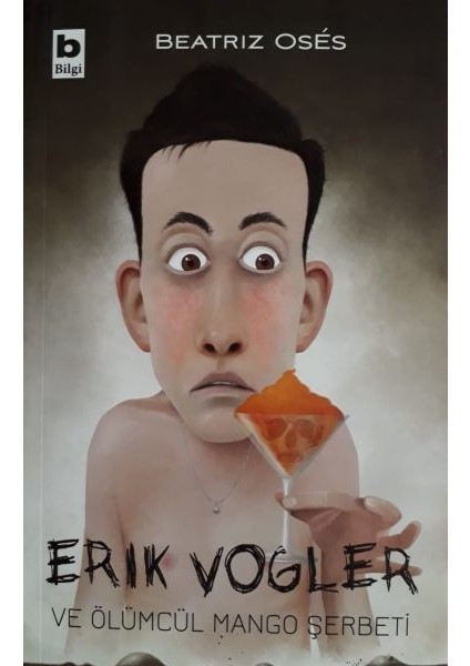 Erik Vogler ve Ölümcül Mango Şerbeti