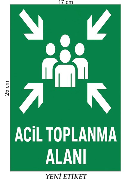 Uyarı Levhası Toplanma Alanı