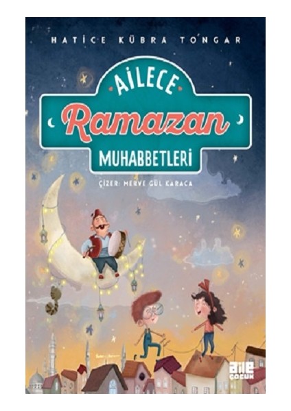 Ailece Ramazan Muhabbetleri