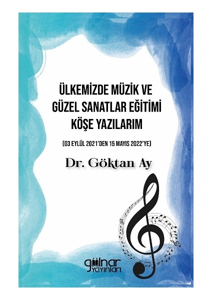 Ülkemizde Müzik ve Güzel Sanatlar Eğitimi Köşe Yazılarım