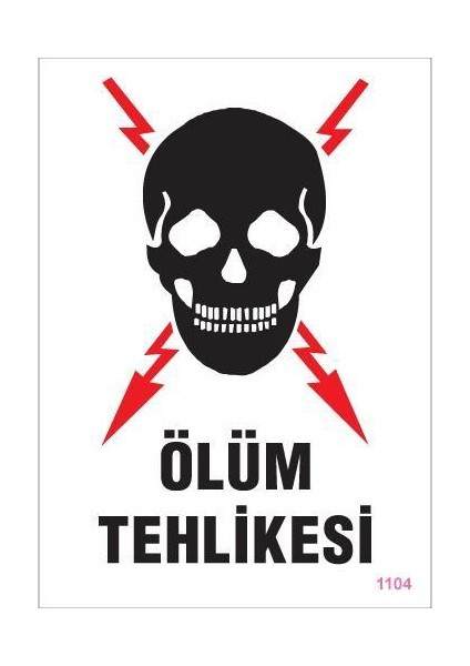 bulurum ölüm tehlikesi uyarı levhası 25x35 kod1104
