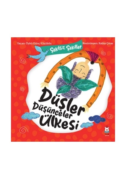 Şekilsiz Şekiller- Düşler Düşünceler Ülkesi