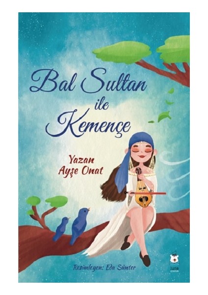 Bal Sultan ile Kemençe