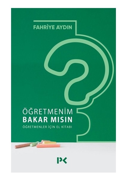Öğretmenim Bakar Mısın? Öğretmenler Için El Kitabı