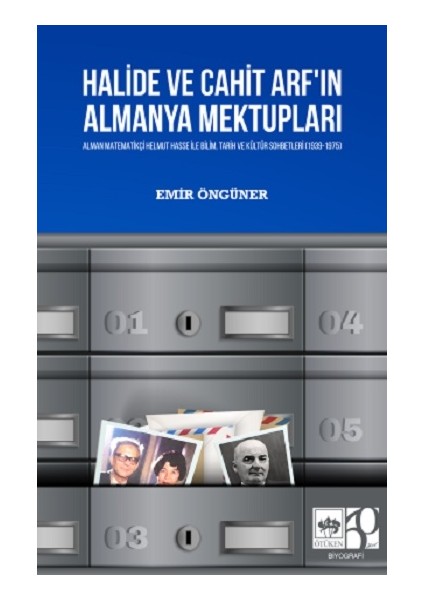 Halide ve Cahit Arf'ın Almanya Mektupları