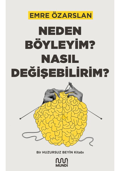 Neden Böyleyim? Nasıl Değişebilirim? Emre Özarslan 336 Sayfa Ciltsiz Türkçe Kitap