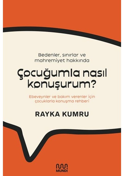 Bedenler Sınırlar ve Mahremiyet Hakkında Çocuğumla Nasıl Konuşurum? Rayka Kumru İlköğretim Kitabı