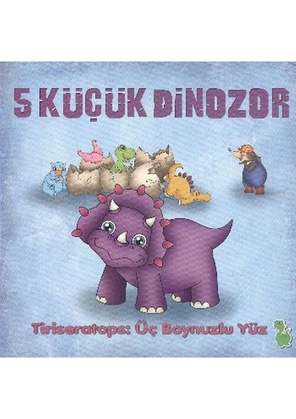 5 Küçük Dinozor - Tiriseratops Üç Boynuzlu Yüz
