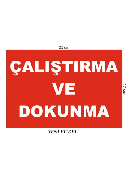 Uyarı Levhası Çalıştırma ve Dokunma