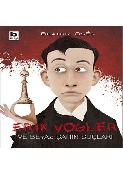 Erik Vogler ve Beyaz Şahın Suçları