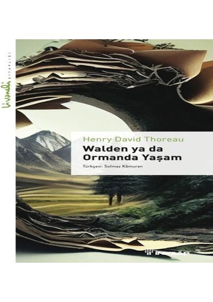 Walden Ya Da Ormanda Yaşam - Livaneli Lığı