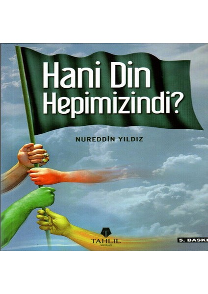 Hani Din Hepimizindi?