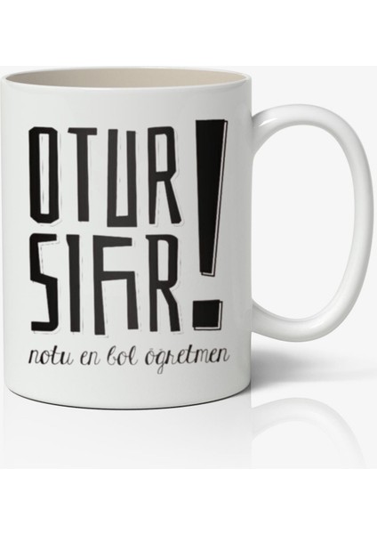 Otur Sıfır Esprili Öğretmene Hediye Temalı Öğretmenler Günü Hediyesi Baskılı Beyaz Kupa Bardak