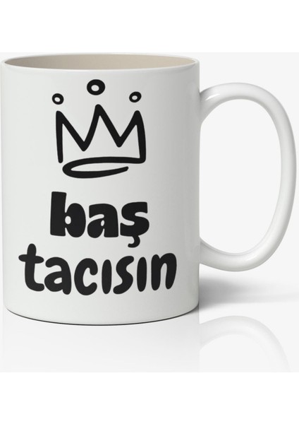 Baş Tacısın Temalı Beyaz Kupa Bardak Sevgiliye Arkadaşa Hediye