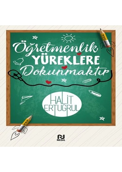 Öğretmenlik Yüreklere Dokunmaktır