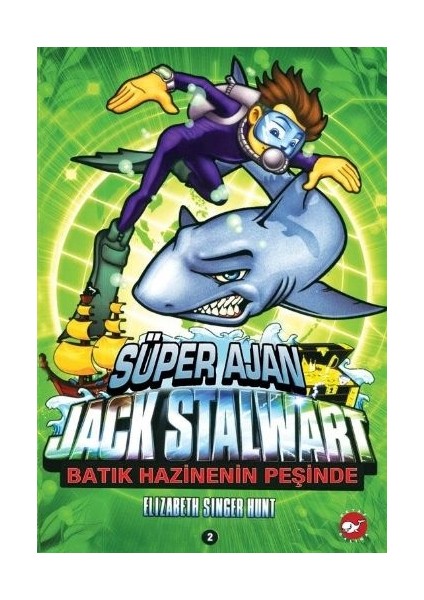 Süper Ajan Jack Stalwart 02 - Batık Hazinenin Peşinde