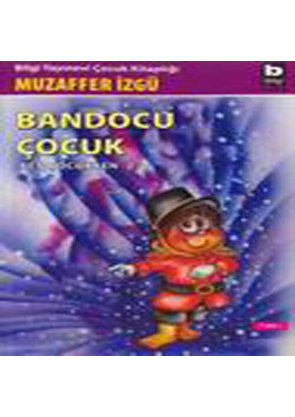 Bandocu Çocuk Ben Çocukken 2