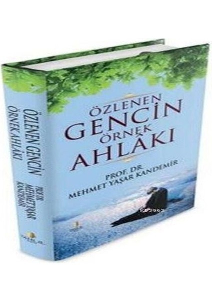 Özlenen Gencin Örnek Ahlakı