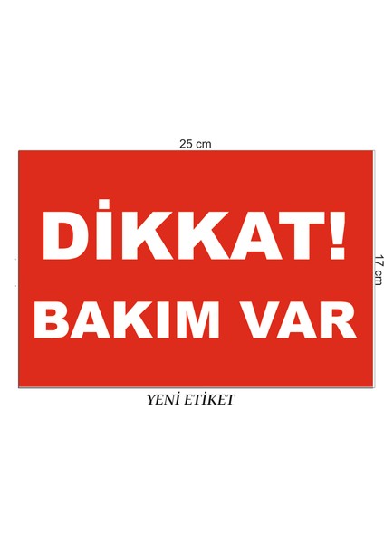 Uyarı Levhası Dikkat Bakım Var
