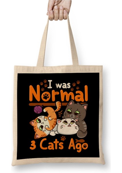 Cat Mom Af Cute & Funny I Was Normal Three Cats Ago Kittens Kedi Annesibeyaz Bez Çanta