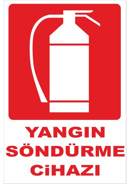 Yangın Söndürme Cihazı Levhası Tabelası