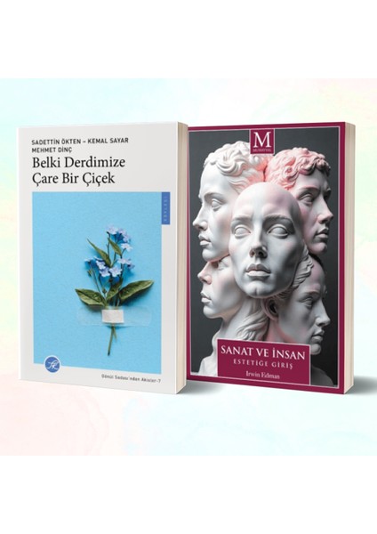 Belki Derdimize Çare Bir Çiçek - Sanat ve Insan/ırwin Edman