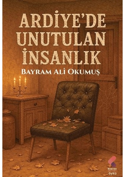 Ardiye'de Unutulan Insanlık