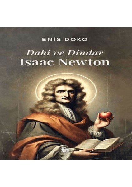 Dahi ve Dindar: Isaac Newton