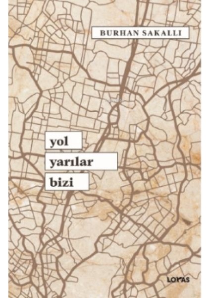 Yol Yarılar Bizi