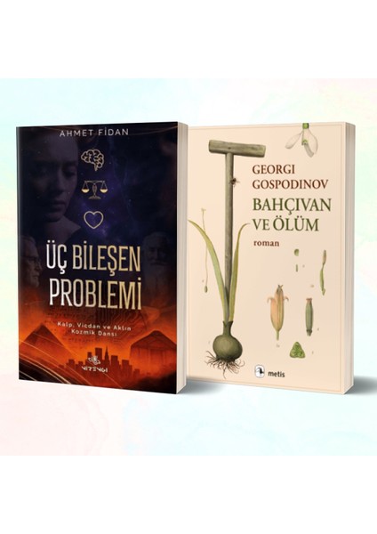 Üç Bileşen Problemi - Bahçıvan ve Ölüm