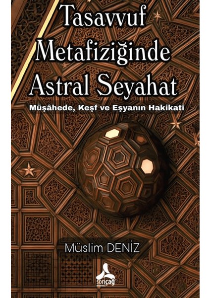 Tasavvuf Metafiziğinde Astral Seyahat