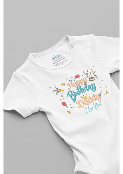 Organik %100 Pamuk Happy Birthday Daddy Baba Baskılı Bebek Body Kısa Kollu Çıtçıtlı Badi Zıbın 5264