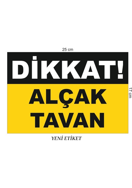 Uyarı Levhası Dikkat Alçak Tavan