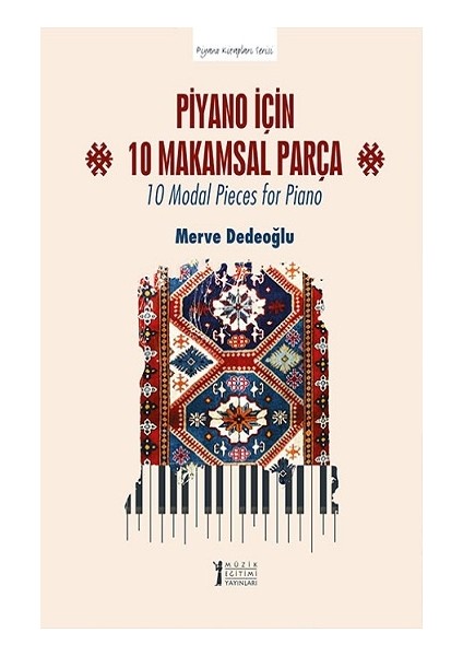 Piyano Için 10 Makamsal Parça - 10 Modal Pieces For Piano