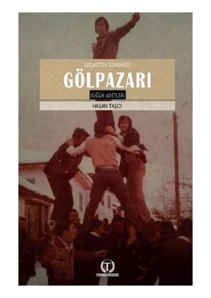 Geçmişten Günümüze Gölpazarı Düğün Adetleri