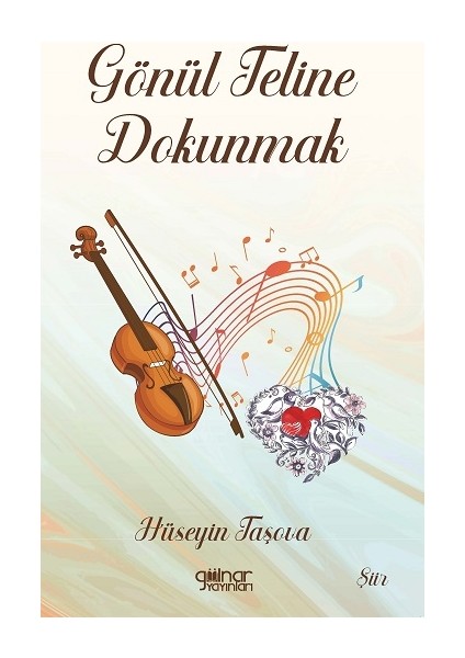 Gönül Teline Dokunmak