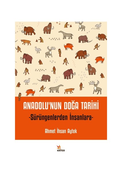 Anadolu'nun Doğa Tarihi - Sürüngenlerden Insanlara