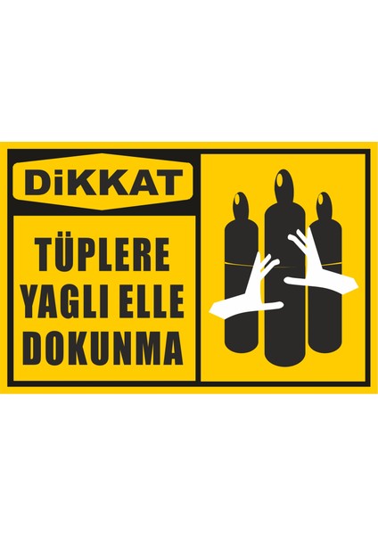 Tüplere Yağlı Elle Dokunma Levhası Tabelası