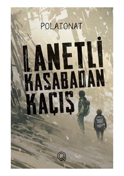 Lanetli Kasabadan Kaçış