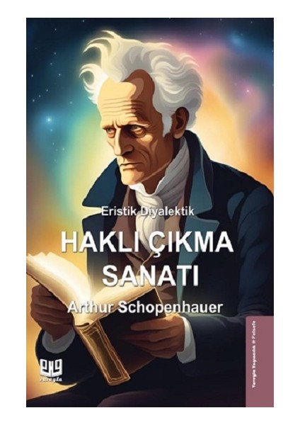 Eristik Diyalektik - Haklı Çıkma Sanatı