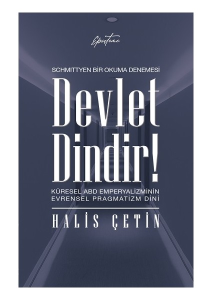 Devlet Dindir! - Schmittyen Bir Okuma Denemesi