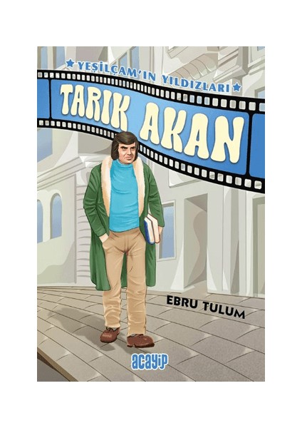 Tarık Akan - Yeşilçam’ın Yıldızları