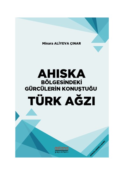 Ahıska Bölgesindeki Gürcülerin Konuştuğu Türk Ağzı